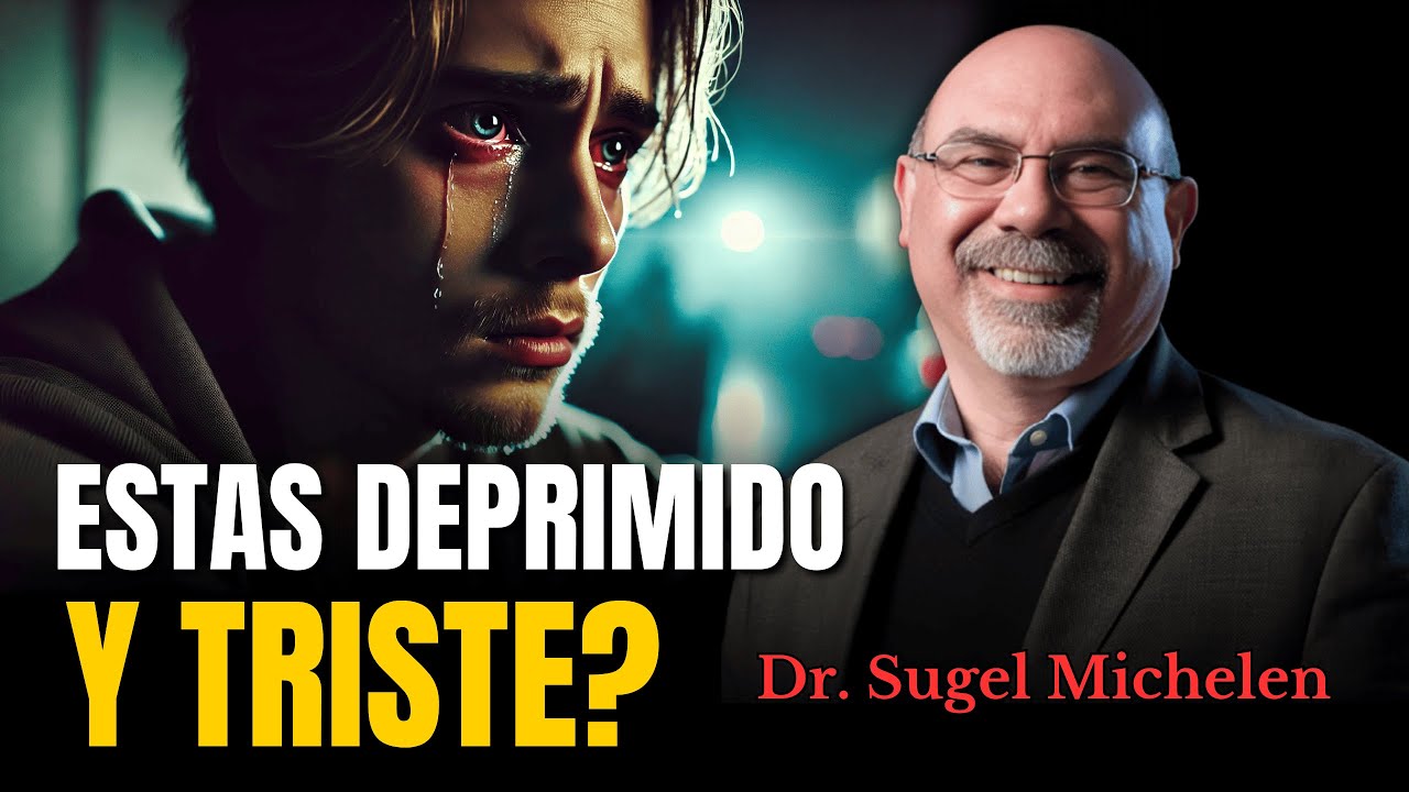 Estas deprimido y triste - Ps. Sugel Michelen