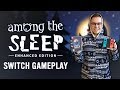Vidéo de gameplay de Among the Sleep: Enhanced Edition  Nintendo