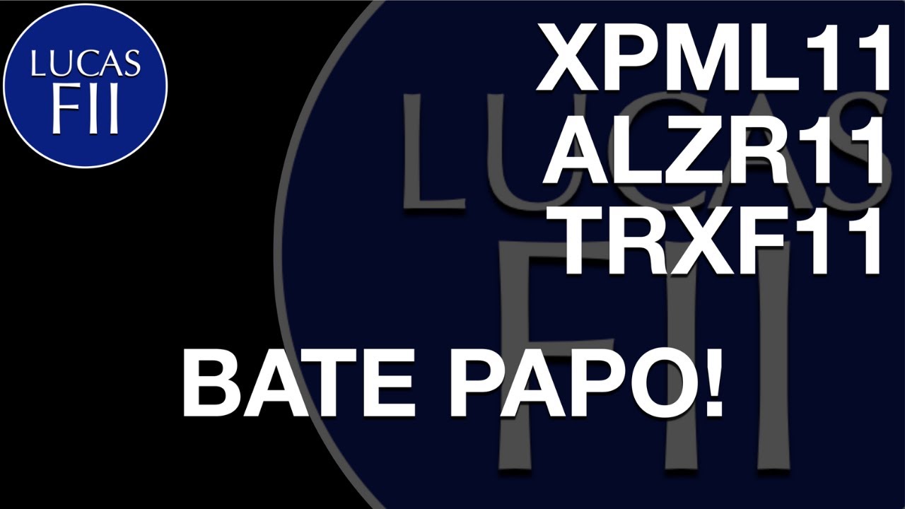 #XPML11 + #ALZR11 +TRXF11 - 3 FUNDOS NA "MESMA SITUAÇÃO"