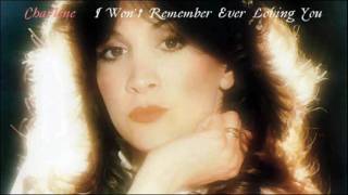 Charlene: "I Won't Remember Ever Loving You" (1982)