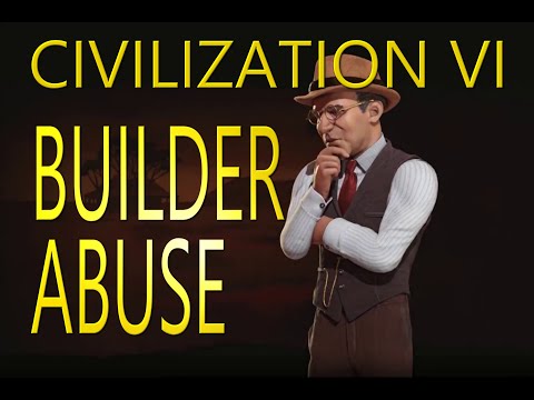 Civ Talks: 'Builder Abuse' (Civilization VI Parody)