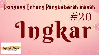 Download lagu INGKAR 20, Dongeng Enteng Mang Jaya, Carita Sunda @MangJaya mp3