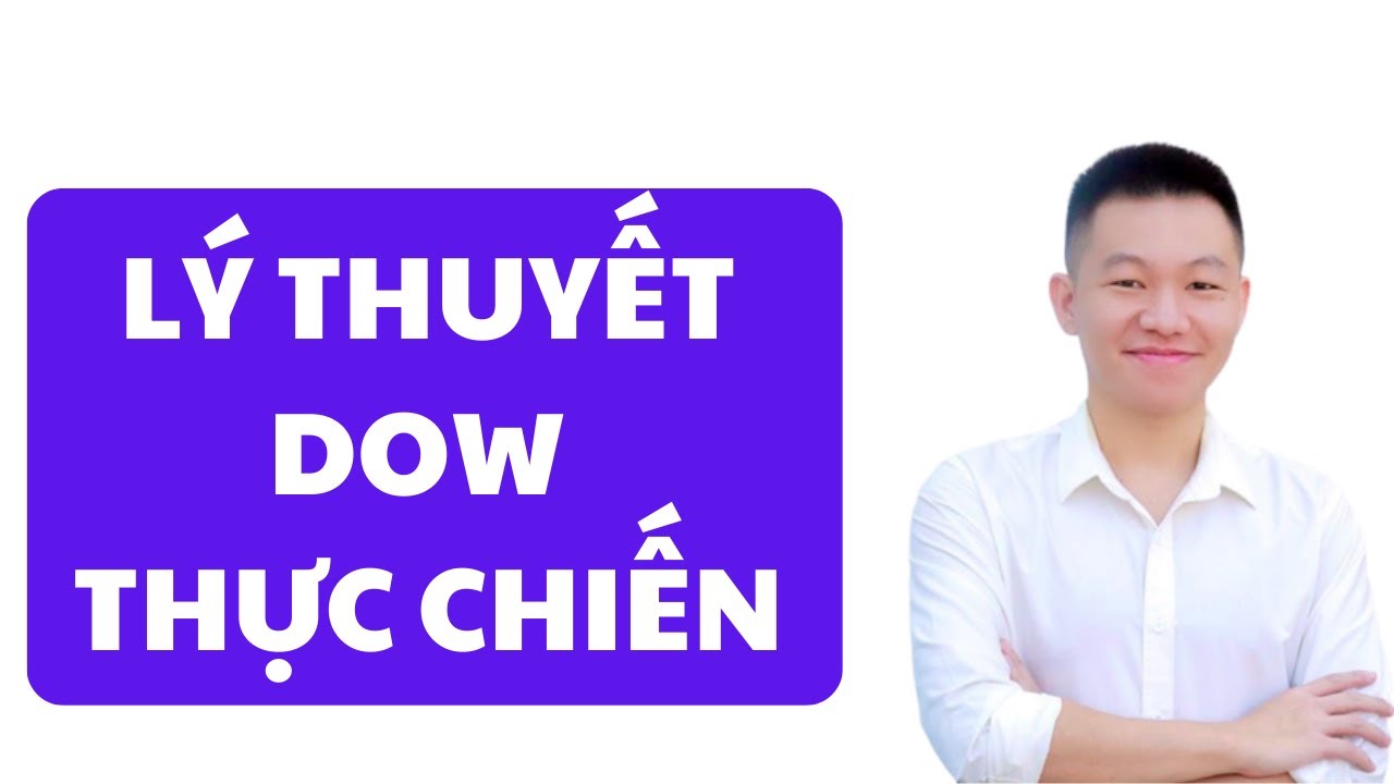 Bỏ hết các chỉ báo và hãy giao dịch với lý thuyết DOW