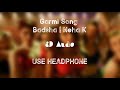 Garmi Song (8D audio) | Badsha | Neha K