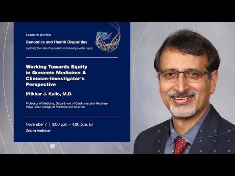 Genomics and Health Disparities Lecture Series - Iftikhar Kullo