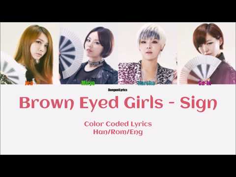[Requested] Brown Eyed Girls - Sign (Korean Ver) Color Coded Lyrics [Han/Rom/Eng]