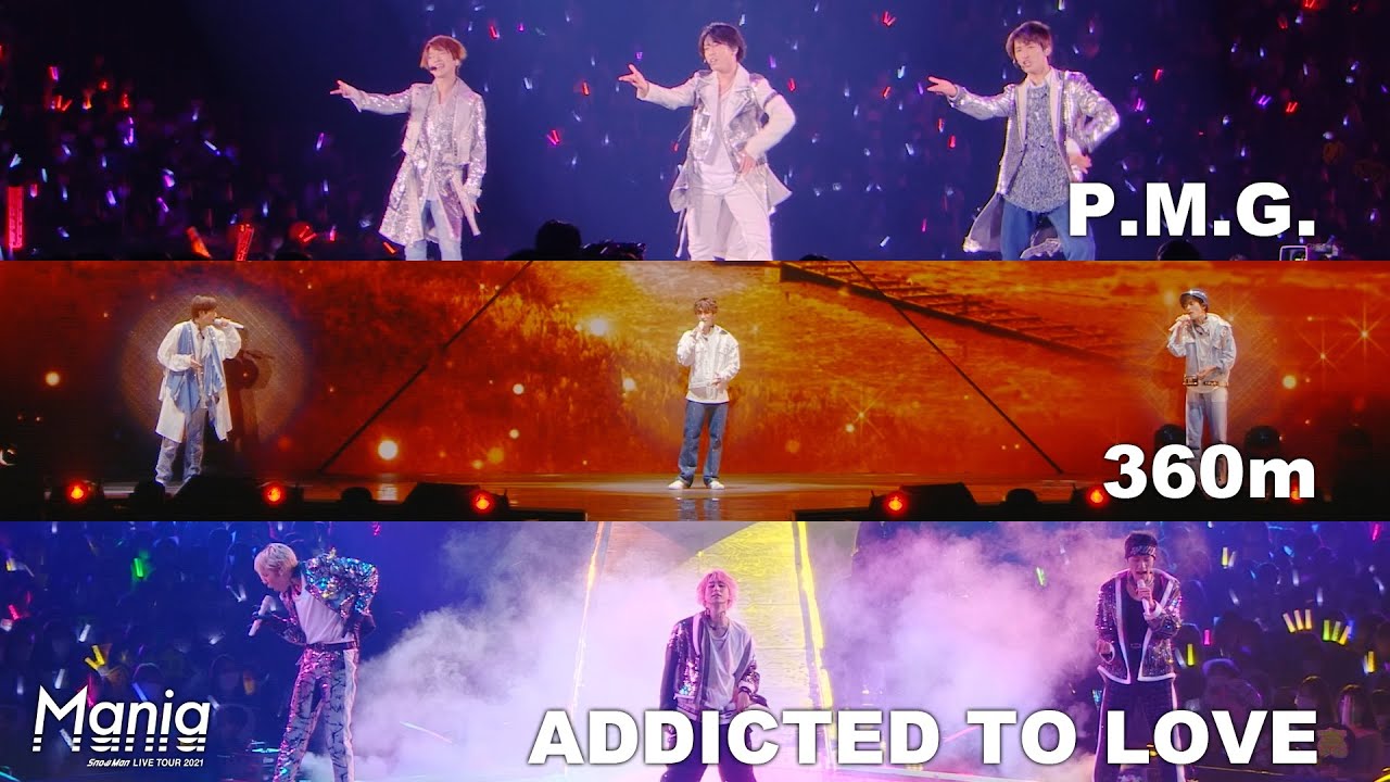 Snow Man 【ユニット曲】P.M.G.・360m・ADDICTED TO LOVE  YouTube Ver. From LIVE TOUR 2021 Mania