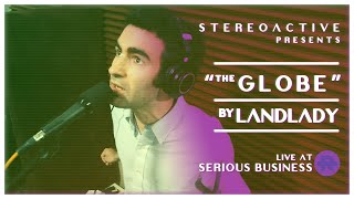 "The Globe" by Landlady // Live at Serious Business / RedactedAV