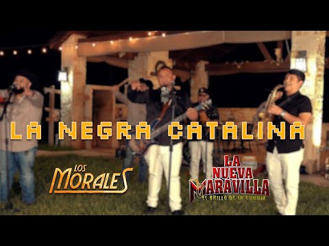 Los Morales x La Nueva Maravilla - La Negra Catalina (En Vivo)