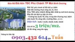 preview picture of video 'Bán Rẻ Đất Nền TĐC Phú Chánh TP Mới Bình Dương_0903.432 614'