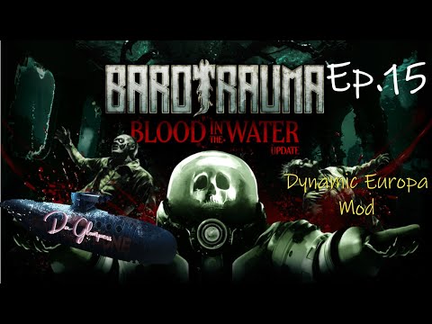 Barotrauma Dynamic Europa Campaign Ep.15 "Shock coils"
