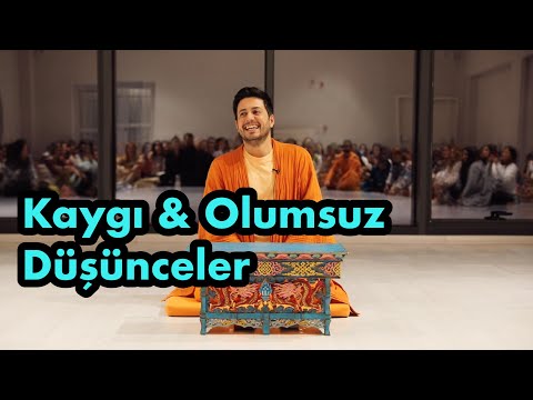 Satsang - Kaygı ve Olumsuz Düşünceler