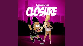 Closure Music Video