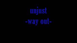 unjust - way out