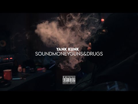 Yank Kunk - SoundMoneyGuns&Drugs