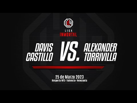 Liga Inmortal l 25 de Marzo l  Davis Castillo VS Alexander Torrivilla