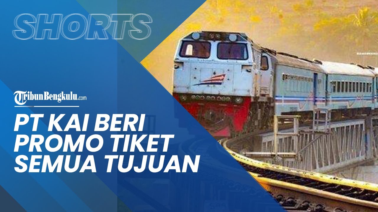 Promo Hut Pt Kai Tiket Pejalanan Semua Tujuan Kelas Eksekutif Hanya Rp