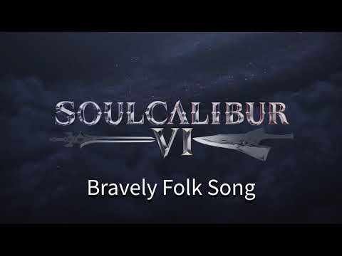 Bravely Folk Song Extended OST - Soulcalibur VI