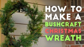 How to make a Bushcraft Wreath using Natural Materials 4K
