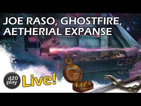 Joe Raso, Ghostfire Gaming, Aetherial Expanse, D&D Player's Handbook Playtest 6 | d20play Live 23