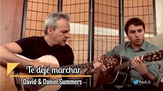 Te dejé marchar - David y Daniel Summers en acústico 2020