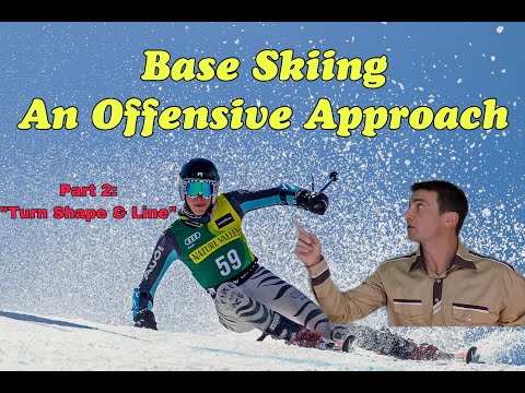 Base Skiing Part 2   Turn Shape and Line