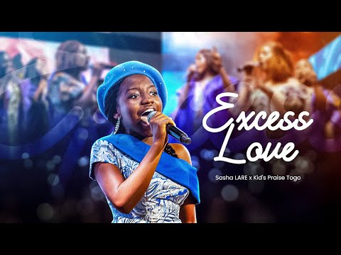 Excess Love - Mercy Chinwo by Sasha LARE x Kid's Praise Togo