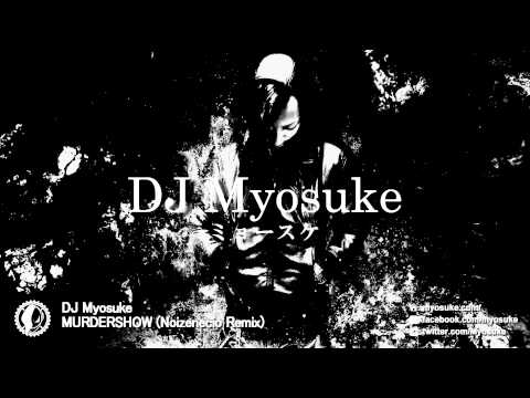 【Preview】DJ Myosuke - MURDERSHOW (Noizenecio Remix) [JSHSA002]