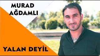 Murad Ağdamlı - Yalan Deyil 2019 / Audio Murad Ağdamlı - Yalan Deyil 2019 / Audio