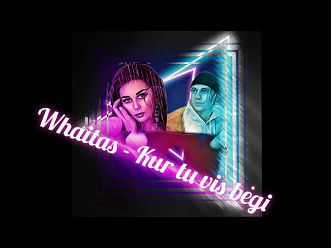 Whaitas - Kur tu vis bėgi (Official Video)
