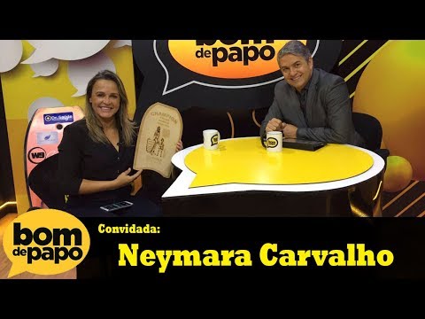 Programa Bom de Papo - 01/08/2017 - Neymara Carvalho