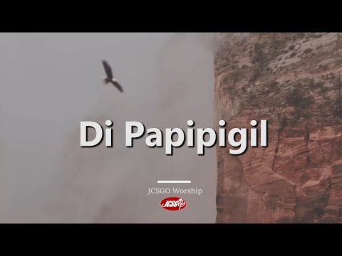 JCSGO Worship – Di Papipigil (Official Lyric Video)