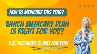Which Medicare Plan is Right for You? | Julia Lembcke, President and Managing Director, URS Advisory