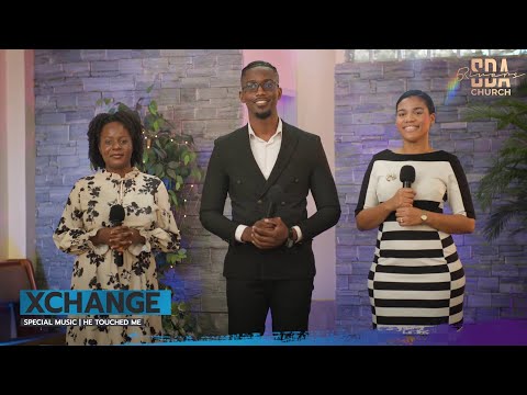 Xchange | He Touched Me