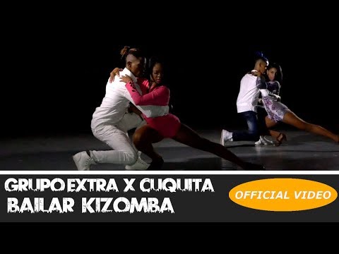 GRUPO EXTRA ❌ CUQUITA - BAILAR KIZOMBA  (CUBA BAILA Y TU ???)