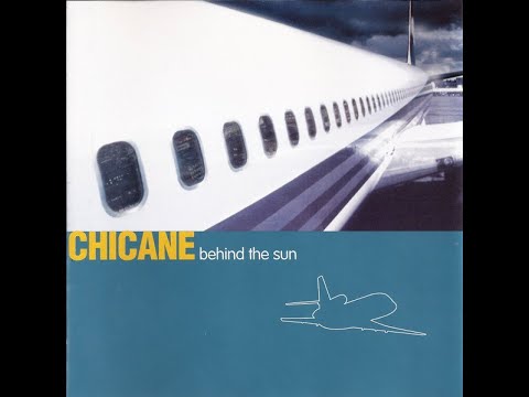 Chicane   Behind The Sun
