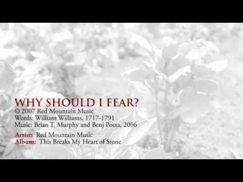 Why Should I Fear - Red Mountain Music