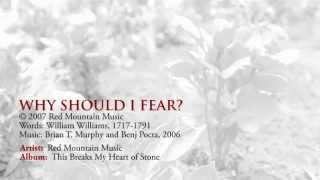 Why Should I Fear - Red Mountain Music