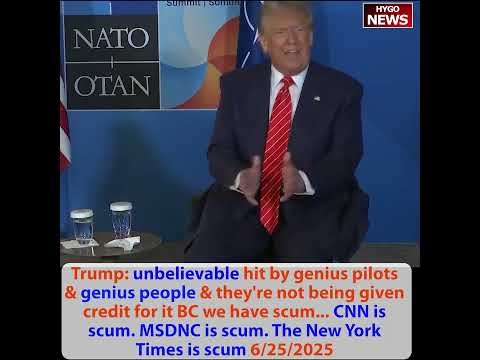 Gen NATO: recognize decisive action, man of strength/peace; Trump: unbelievable hit by genius pilot