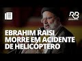 Helicóptero do presidente do Irã é encontrado