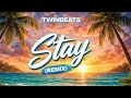TwinBeats Stay Remix