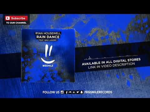 Ryan Housewell feat. Max Landry - Rain Dance // PROGRESSIVE
