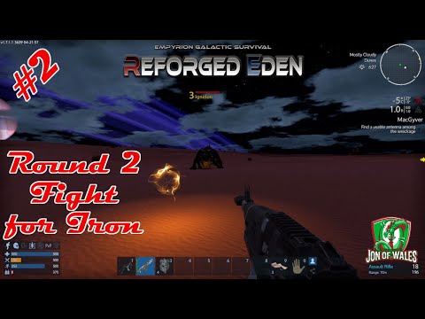 Empyrion Galactic Survival 1.7 Reforged Eden - Round 2 fight for iron!