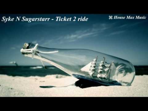 Syke ´N´ Sugarstarr - Ticket 2 ride