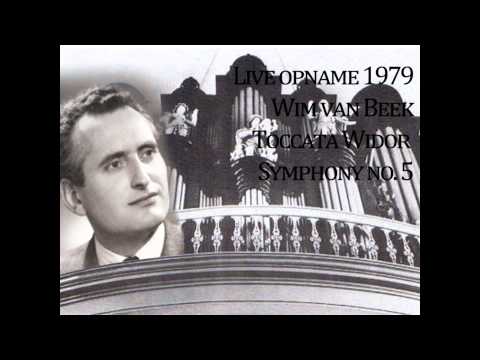 Wim van Beek - Widor Toccata Symphony No. 5