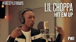 P110 - Lil Choppa - Hit Em Up Freestyle | @LilChoppzOnline #FreestyleFridays