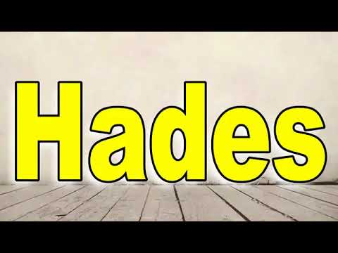 How to Pronounce Hades