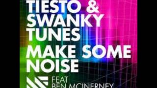 Tiesto &amp; Swanky Tunes Ft. Ben McInerney - Make Some Noise (Radio Edit)