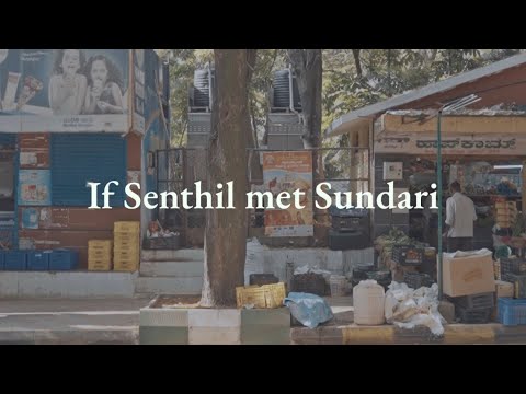 If Senthil Met Sundari - a (very) short film 🎬