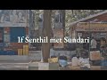 If Senthil Met Sundari - a (very) short film 🎬
